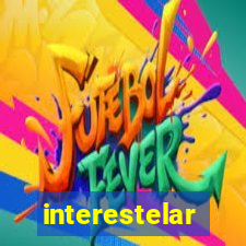 interestelar completo dublado hd